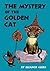 The Mystery of the Golden Cat