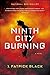 Ninth City Burning (War of the Realms Novel, A)