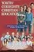 Youth/Collegiate Christian Education by Bernard M. Spooner