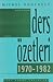 Ders Özetleri, 1970-1982