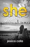 She Wants It All by Jessica Calla