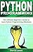 Python Programming: The Ult...