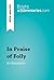 In Praise of Folly by Erasmus (Book Analysis): Detailed Summary, Analysis and Reading Guide (BrightSummaries.com)