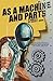 As a Machine and Parts: a novella