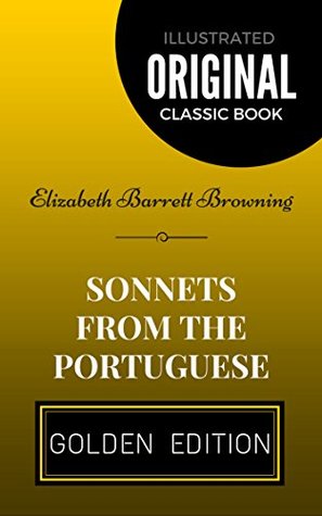 Sonnets from the Portuguese: By Elizabeth Barrett Browning - Illustrated