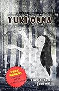 Learn Japanese with Stories Volume 6: Yuki Onna + Audio Download: The Easy Way to Read Japanese Folklore, Tales, and Stories