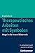 Therapeutisches Arbeiten mit Symbolen by Brigitte Dorst