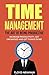 Time Management: The Art Of Being Productive (Increase Productivity, Get Organized And Get Things Done) (Increase Productivity - Reduce Stress - Save Time Book 1)