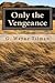 Only the Vengeance: A Jack Landers Novel (Jack Landers Novels Book 2)