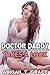 Doctor Daddy Takes A Look (Older Man Young Fertile Woman First Time Taboo Erotica Stories) (Playing Doctor Grace Series Collection Book 0)