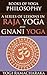 BOOKS OF YOGA PHILOSOPHY: A SERIES OF LESSONS IN RAJA YOGA AND GNANI YOGA (An early 20th century new thought book on mental focus and the Yoga of Wisdom) - Annotated YOGA HISTORY