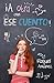 ¡A otra con ese cuento! (Spanish Edition)
