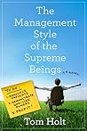 The Management Style of the Supreme Beings by Tom Holt