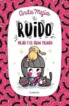 Ruido by Anita Mejía