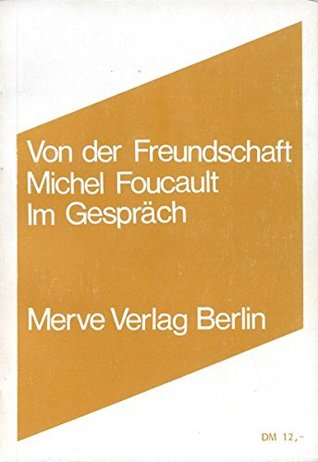 Von der Freundschaft als Lebensweise. Im Gespräch