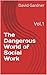 Volume 1 of Dangerous Socia...