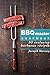 BBQ master! 50 exclusive barbecue recipes: Meat, vegetables, marinades, sauces and lots of other tasty thing – all in one!