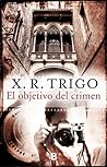 El objetivo del crimen by X.R.Trigo