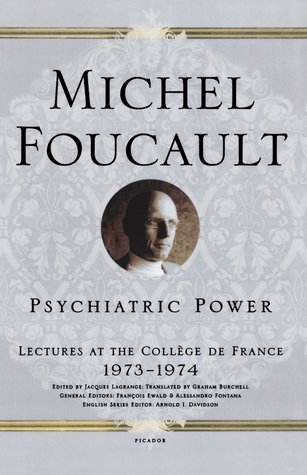 Psychiatric Power: Lectures at the Collège de France, 1973-1974 (Hardcover)