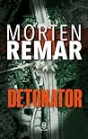 DETONATOR by Morten Remar