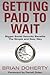 Getting Paid to Wait