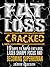 Fat Loss Cracked: 19 Days To Rapid Fat Loss, Laser Sharpe Focus And Becoming Superhuman