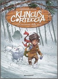 Klincus Corteccia e il cacciatore delle nevi