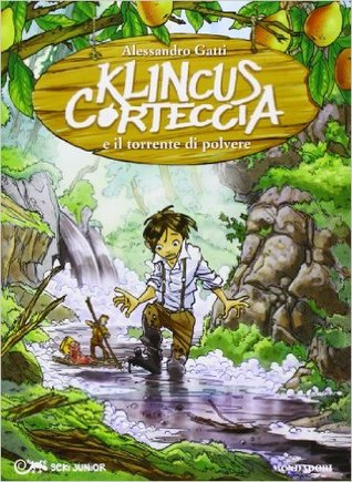 Klincus Corteccia e il torrente di polvere