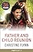 Father and Child Reunion Part 3 by Christine Flynn