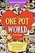 Welcome to One Pot World: Unlock EVERY Secret of Cooking Through 500 AMAZING One Pot Recipes (One Pot Meals, One Pot Dinners, One Pot Cookbook, Healthy Slow Cooker Cookbook,..) (Unlock Cooking [#26])