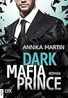 Dark Mafia Prince by Annika Martin