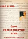 Únos prezidentovho syna alebo krátke dejiny tajnej služby