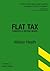 Flat Tax: Towards a British...