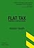 Flat Tax by Allister Heath