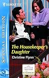 The Housekeeper's Daughter by Christine Flynn