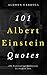 101 Albert Einstein Quotes:...