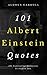 101 Albert Einstein Quotes: 101 Captivating Quotations