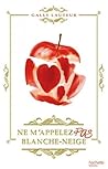 Ne m'appelez pas Blanche-Neige by Gally Lauteur