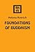 Foundations of Buddhism