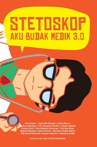 Stetoskop : Aku Budak Medik 3.0 (Medik dalam Kotak #3)