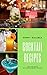 Cocktail Recipes:Best 50 Delicious of Cocktail Recipe Book (Cocktail Recipes, Cocktail Recipe Book, Cocktail Recipe Cards, Cocktails Recipes, Cocktail Book Recipes) (Kenny Galarza Cookbooks No.1)