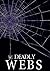 Deadly Webs: Unwoven- Book 2