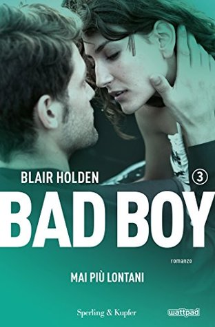 Bad Boy. Mai più lontani