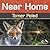 Near Home: Fantastic photographs sprinkled with Inspirational quotes (Soul Photography Book 2)
