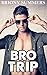 Bro Trip
