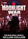 Moonlight War: Act II (The Realmers #3)