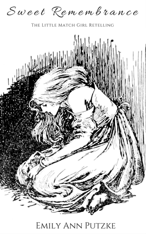 Sweet Remembrance: The Little Match Girl Retelling (Kindle Edition)