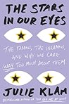 The Stars in Our Eyes by Julie Klam