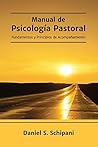 Manual de Psicología Pastoral: Fundamentos y Principios de Acompañamiento (Spanish Edition) Manual de Psicología Pastoral: Fundamentos y Principios de Acompañamiento (Spanish Edition)
