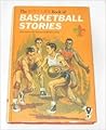 The Boys' Life Book of Basketball Stories